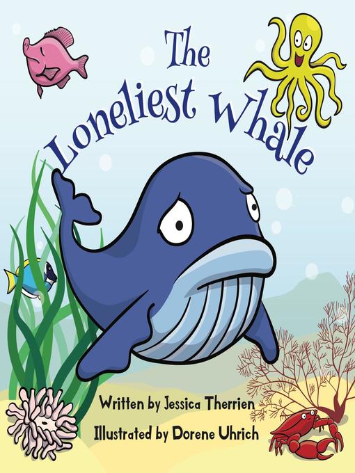 Title details for The Loneliest Whale by Jessica Therrien - Available
